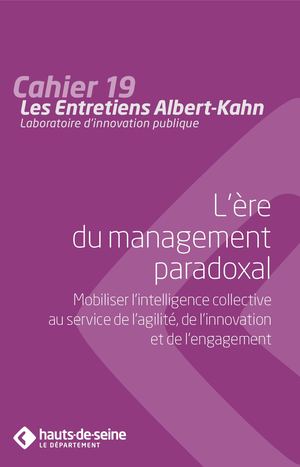 Cahier 19 : L’ère du management paradoxal Mobiliser l’intelligence collective au service de l’agilité, de l’innovation et de l’engagement