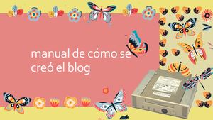Manual De Cómo Se Creó El Blog