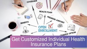 Get a Customized Individual Health Insurance Plan