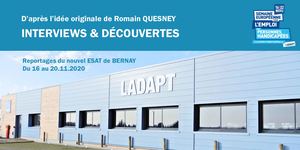 Interviews & découvertes du nouvel ESAT de Bernay