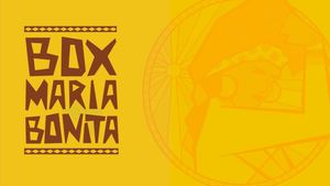 Box Maria Bonita Redux