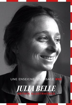 Une enseigne, un visage #2 - Julia Belle – Artiste Illustratrice