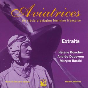 2004 Aviatrices Extraits, Boucher, Bastié et Dupeyron