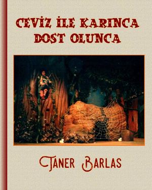 Taner Barlas - Ceviz Ile Karınca Dost Olunca