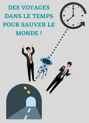 Des voyages dans le temps pour sauver le monde !