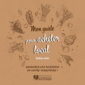 Guide "Pour acheter local" - La Rochefoucauld Porte du Périgord