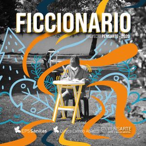 Ficcionario 2020 - Pensarte Arte y Salud Mental