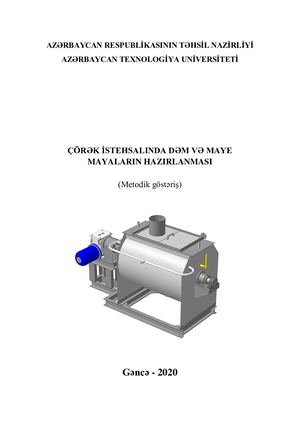 Bayramov E.Ə. Çörək istehsalında dəm və maye mayaların hazırlanması: metodik göstəriş. – Gəncə: STAR çap evi, 2020. – 28 s.