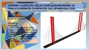 DETERMINAR  LA LONGITUD DEL CABLE DEL PUENTE GOLDEN GATE MEDIANTE  LAS FÓRMULAS DE INTEGRACIÓN  DE NEWTON COTES  EN EL SOFTWARE VISUAL STUDIO