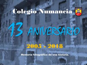 Colegio Numancia 13 Aniversario 2005 - 2018