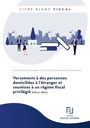 Livre Blanc - Versements à des personnes domiciliées à l’étranger et soumises à un régime fiscal