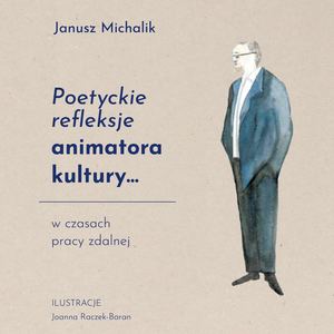Poetyckie refleksje animatora kultury... w czasach pracy zdalnej