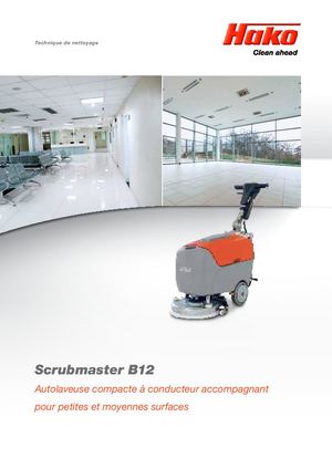 Scrubmaster B12 Hako - Autolaveuse compacte à conducteur accompagnant pour petites et moyennes surfaces