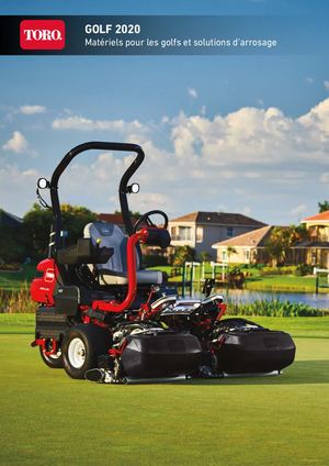 Toro - Catalogue Golf 2020. Matériels pour les golfs et solutions d’arrosage.