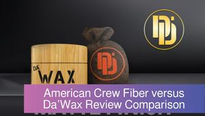 American Crew Fiber versus Da’Wax Review Comparison