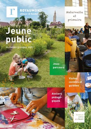 Royaumont Activités 2021 Jeune Public Maternelle Primaire