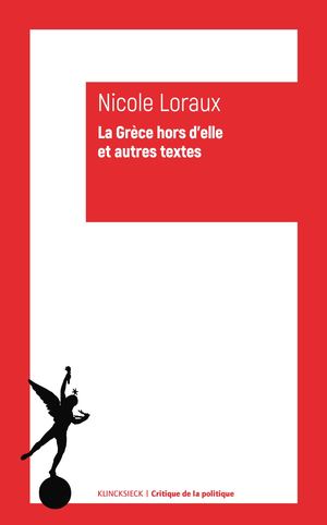 Extrait : Nicole Loraux - La Grèce hors d'elle et autres textes