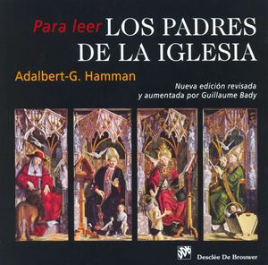 Hamman, A G Para Leer Los Padres De La Iglesia
