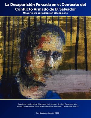 La Desaparición Forzada en el Contexto del Conflicto Armado de El Salvador