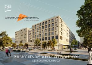 #NouveauCHURennes _Carnet De Phasage Des Opérations Préparatoires à La Construction Du Centre Chirurgical Et Interventionnel (CCI)