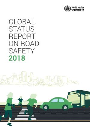 Global Status Report On Road Safety 2018