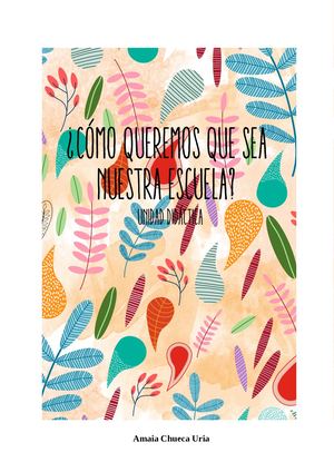 ¿Cómo Queremos Que Sea Nuestra Escuela? Unidad Didáctica