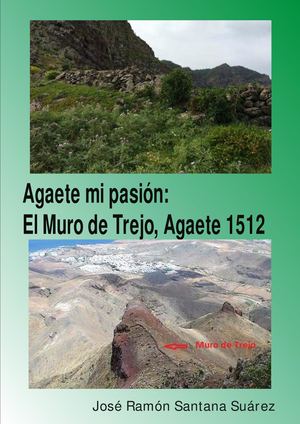 Agaete Mi Pasión El Muro De Trejo, Agaete 1512