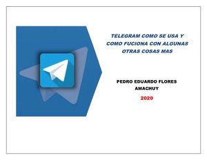 Telegram Como Se Usa Y Como Fuciona Con Algunas Otras Cosas Mas