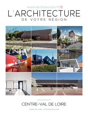 L'ARCHITECTURE DE VOTRE REGION - CENTRE-VAL DE LOIRE - 307