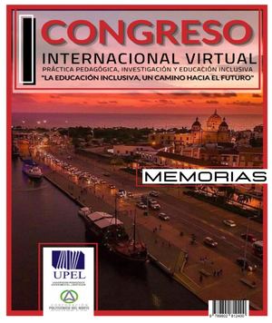 I Congreso Internacional Virtual Prácticas Pedagógicas, Investigación y Educación Inclusiva Parte II