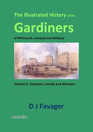 The Illustrated History of the Gardiners Volume 2 Liverpool