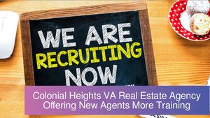 Colonial Heights VA Real Estate Agency Offering New Agents More Training