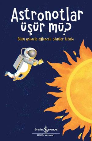 Astronotlar üşürmü.
