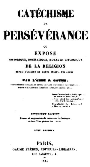 J J Gaume, Catéchisme De Perséverance, T I