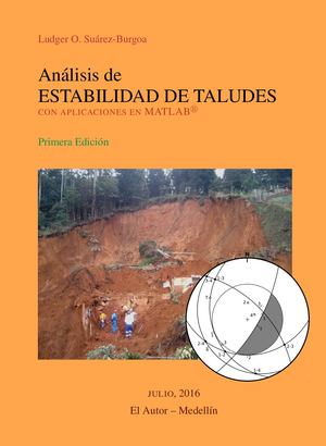 Analisis De Estabilidad De Taludes Con Aplicaciones En Mat Lab Ludger O Suárez