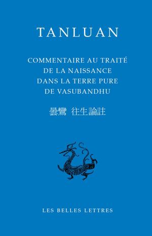 Extrait : Tanluan - Commentaire au Traité de la naissance dans la Terre pure de Vasubandhu
