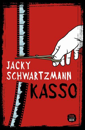 "Kasso", Jacky Schwartzmann - éditions du Seuil
