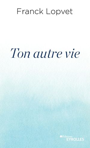 Ton autre vie - extrait