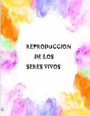 Reproducción En Los Seres Vivos (1)