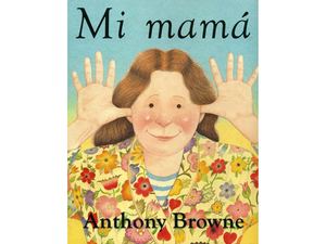 Mi Mama Anthony Browne