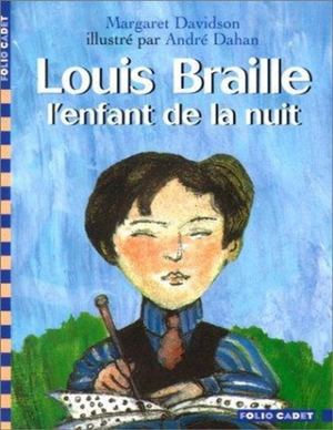 Louis Braille L Enfant De La Nuit Margaret Davidson