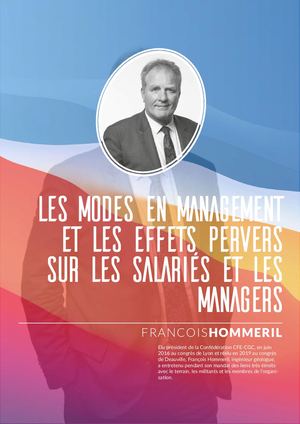 Les modes en management et les effets pervers sur les salariés et les managers