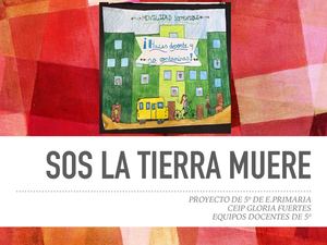 Presentación Sos La Tierra Muere
