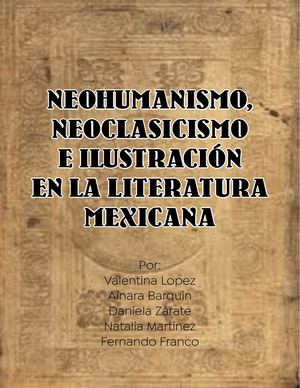 NEOHUMANISMO, NEOCLASICISMO E ILUSTRACIÓN  EN LA LITERATURA MEXICANA