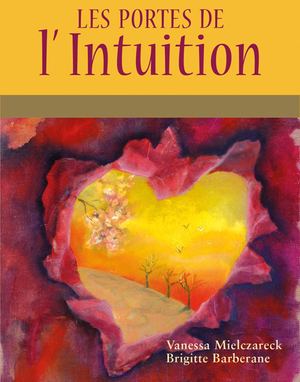 Les Portes de l'Intuition (Coffret), Vanessa MIELCZARECK, Brigitte BARBERANE [Extrait]