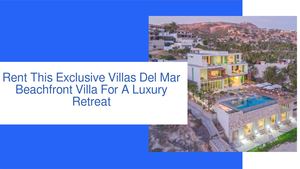 Rent This Exclusive Villas Del Mar Beachfront Villa For A Luxury Retreat