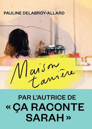 "Maison tanière" de Pauline Delabroy-Allard