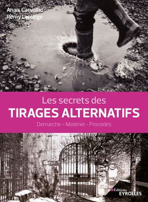 Les Secrets des tirages alternatifs (extrait)