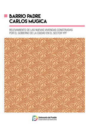 Barrio Padre Carlos Mugica: Relevamiento de las nuevas viviendas construidas por el Gobierno de la Ciudad en el sector YPF
