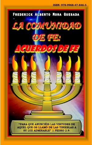 La Comunidad De Fe: Acuerdos de Fe